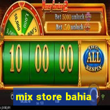 mix store bahia